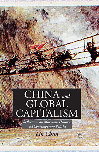China and Global Capitalism: Reflections on Marxism, History, and Contemporary Politics