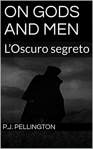 On gods and men: L’Oscuro segreto On gods and men: L’Oscuro segreto