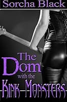 The Dom with the Kink Monsters 1499200919 Book Cover