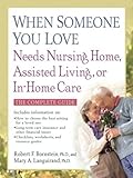 When Someone You Love Needs Nursing Home, Assisted Living, or In-Home Care