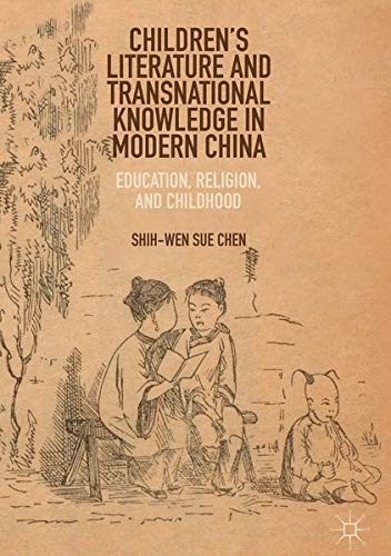 Buy Children’s Literature and Transnational Knowledge in Modern China — BookShops.in