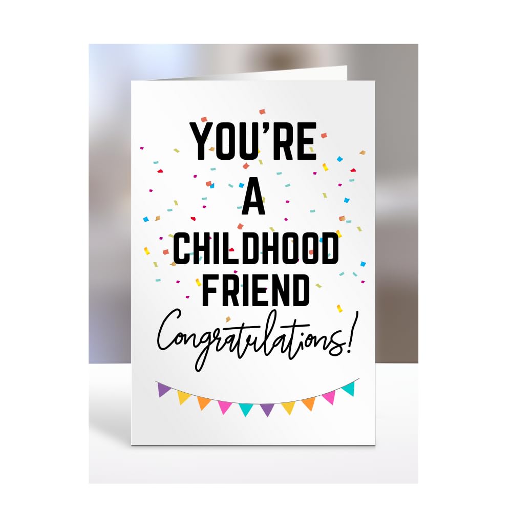 You're a Childhood Friend card, gifts for men, women, him, her, female, male, presents for Christmas, new, congratulations, baby, you are, A5-173_51 — image 1