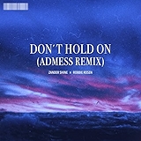 6. Don't Hold On (Admess Remix)