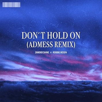 Don't Hold On (Admess Remix)