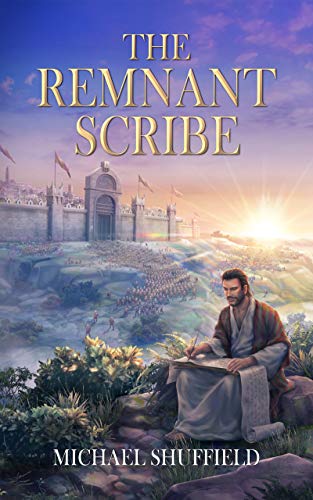 The Remnant Scribe (Journeys of the Remnant Book 1)
