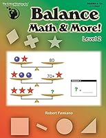 Balance Math and More Level 2 - Sharpening Critical Thinking, Computational, and Algebraic Reasoning Skills 1601442777 Book Cover