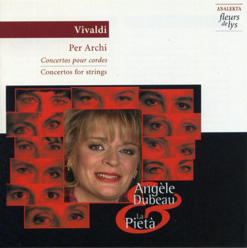 Vivaldi Per Archi: Concertos for strings [Audio CD] Vivaldi, Antonio; Angèle Dubeau and Angèle Dubeau & La Pietà