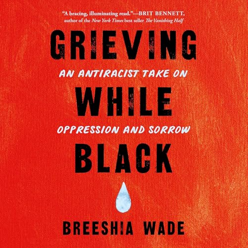 Grieving While Black by Breeshia Wade episode artwork