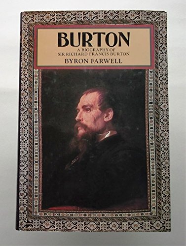 Burton: A Biography of Sir Richard Francis Burton 0670813338 Book Cover