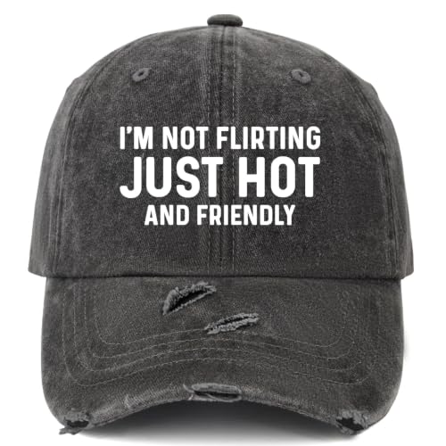 I'm Not Flirting Just Hot and Friendly Hat for Women Fashion Baseball Caps Funny Gifts for Husband