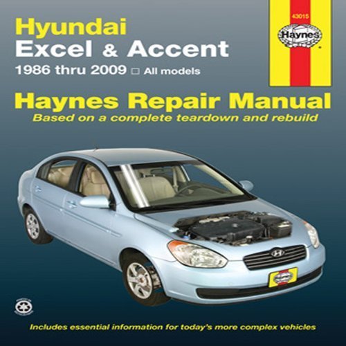 Hundai Excel & Accent 1986 thru 2009: All Models (Haynes Manuals) by Haynes