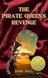  The Pirate Queen\'s Revenge (English Edition)