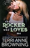The Rocker Who Loves Me (The Rocker Series Book 4)