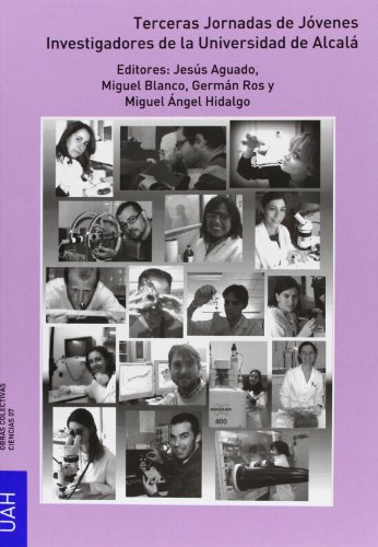 Terceras Jornadas de Jóvenes Investigadores de la Universidad de Alcalá. Celebrado en Alcalá d...