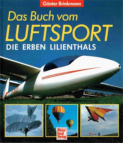 Das Buch vom Luftsport. Die Erben Lilienthals. - Mehr Infos/Bestellen
