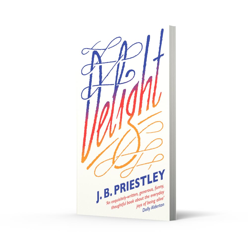 Delight: A Beautifully Written Non-Fiction Collection of Essays About Finding Joy in the Simple Things