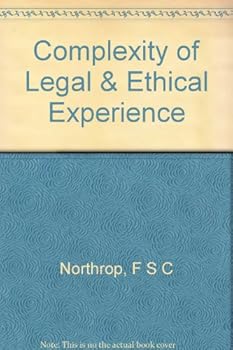 Hardcover The complexity of legal and ethical experience;: Studies in the method of normative subjects Book