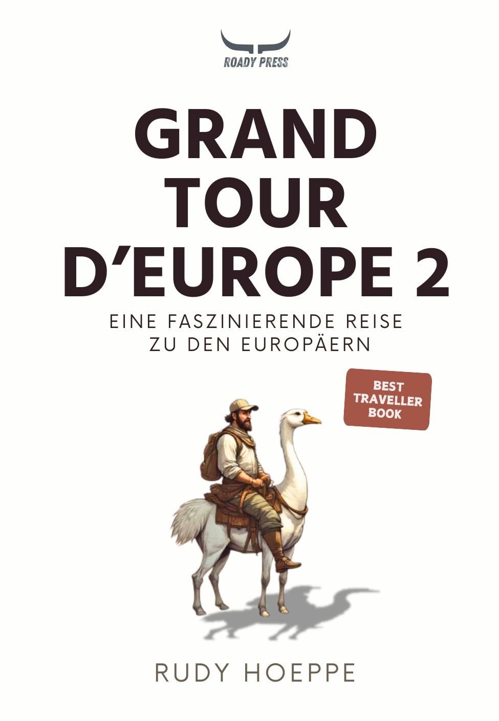 Grand Tour d'Europe Teil 2 pour vibrer au rythme des rencontres européennes
