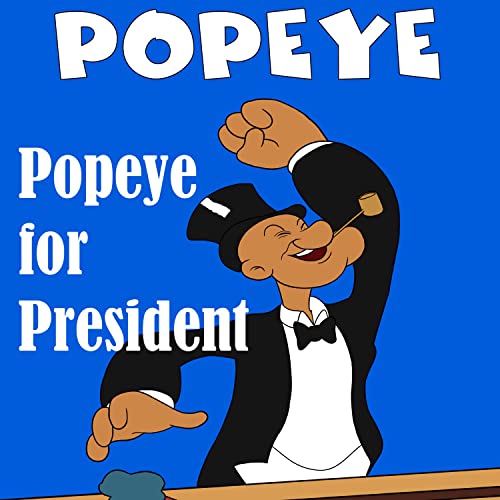 Popeye for President (GR Mix) by Classic Cartoons feat. Popeye Cartoons on Amazon Music Unlimited