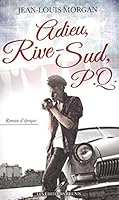 Adieu, Rive-Sud, P.Q 2895856354 Book Cover