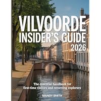 Vilvoorde Insider&rsquo;s Guide 2026