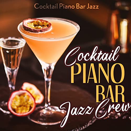 Amazon MusicでCocktail Piano Bar JazzのCocktail Piano Bar Jazz Crewを再生する