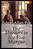 The Murders in the Rue Morgue: Annotated The Murders in the Rue Morgue: Annotated