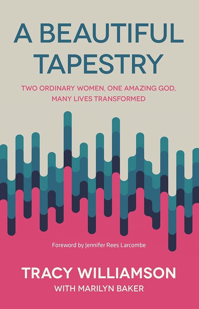 A Beautiful Tapestry: Two Ordinary Women, One Amazing God, Many Lives Transformed (Paperback)- Inspiring Stories of a Blind Singer and Deaf Teacher Bringing God's Hope and Healing