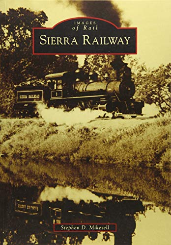 Sierra Railway (Images of Rail)