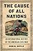 The Cause of All Nations: An International History of the American Civil War