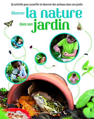 Télécharger Observer la nature dans son jardin Livre eBook France