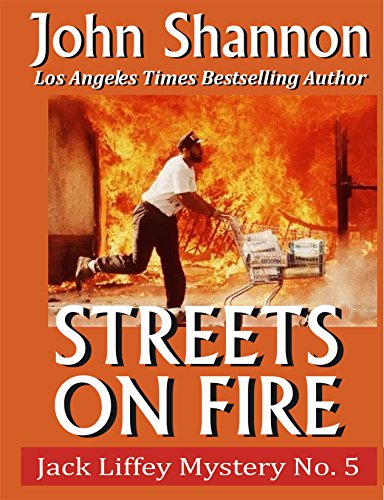Streets on Fire: Jack Liffey Mystery No. 5