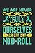 You are never truly ourselves as we all mid-roll: Lined Notebook Journal ToDo Exercise Book or Diary (6" x 9" inch) with 120 pages