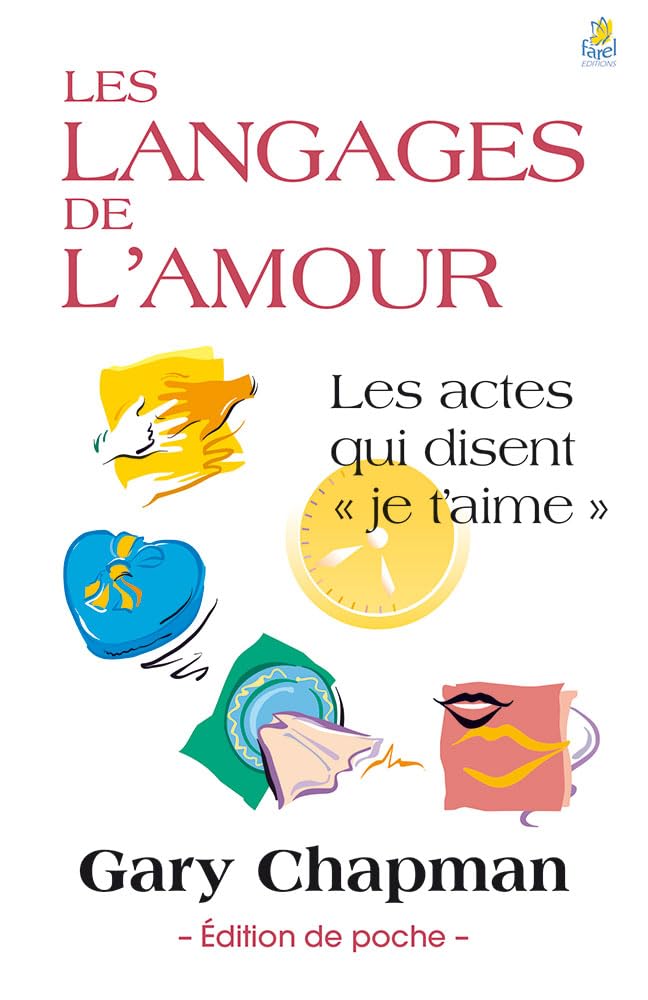 Les langages de l’amour, édition poche: Les actes qui disent « je t’aime »