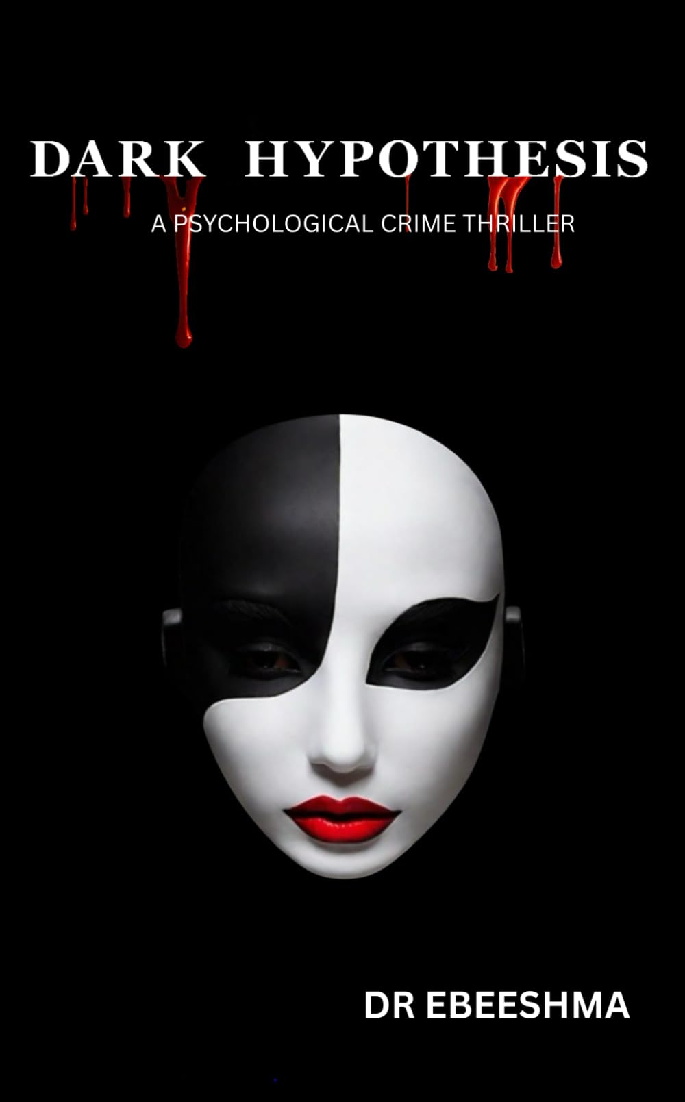 DARK HYPOTHESIS: A PSYCHOLOGICAL CRIME THRILLER