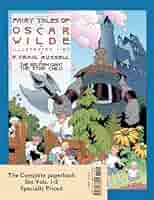 Oscar Wilde’s Fairy Tales: Origins and C Complete Fairy Tales of Oscar Wilde