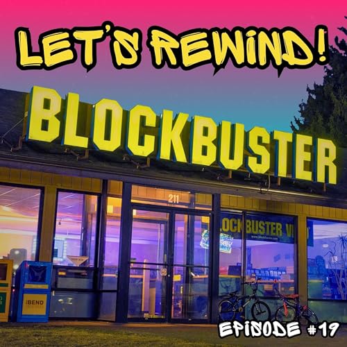 019 - Why We Miss Blockbuster (And Why It Matters)