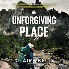 An Unforgiving Place Audiobook By Claire Kells cover art