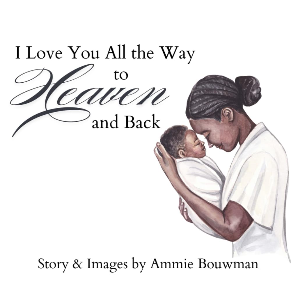 I Love You All the Way to Heaven and Back