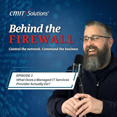 Episode 2: What Does a Managed IT Services Provider Actually Do?