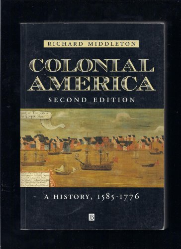 Colonial America: A History, 1585 – 1776