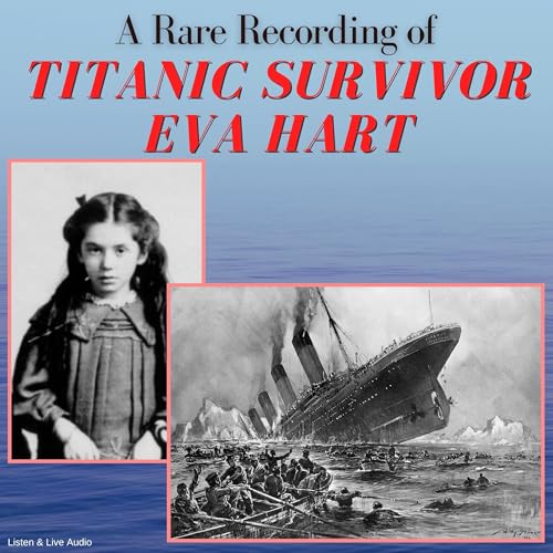 『A Rare Recording of Titanic Survivor Eva Hart』のカバーアート