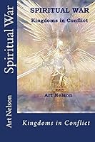 Spiritual War: Kingdoms in Conflict 1508405468 Book Cover