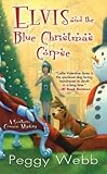 Elvis and the Blue Christmas Corpse (A Southern Cousins Mystery)