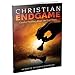 Christian Endgame: Careful Thinking about the End Times