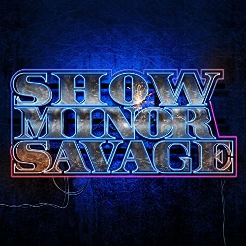 Amazon MusicでShowMinorSavageのShowMinorSavageを再生する