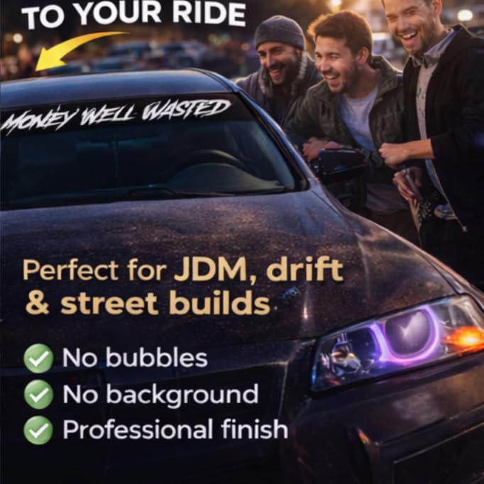 Image of Money Well Wasted Windshield Banner Decal (5 inch x 22 inch) - Funny Car Window Sticker for Trucks, JDM, Lowrider, Drift & Stance Builds - Premium Vinyl Windscreen Lettering
