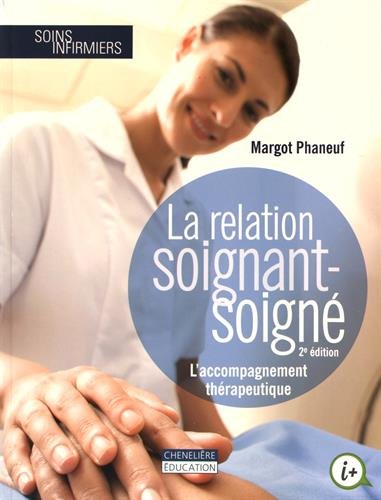 La relation soignant-soigné: l'accompagnement