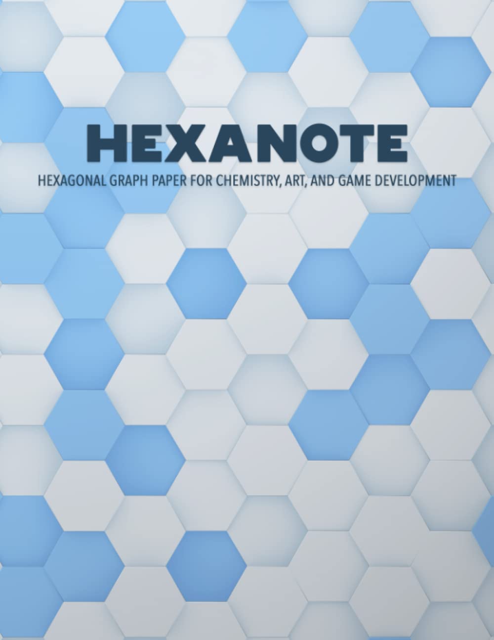 Hexagonal Graph Paper Composition Notebook (1/4 inch Hexagons, 200 Pages): Perfect Hexagonal Notebook For Organic Chemistry, Game Developers & Artists