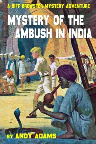 Mystery of the Ambush in India: A Biff Brewster... 1479421782 Book Cover